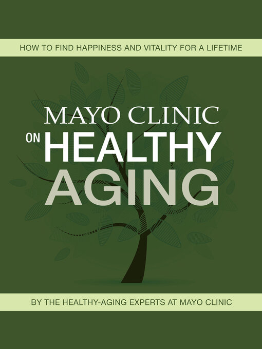 Title details for Mayo Clinic on Healthy Aging by Mayo Clinic - Available